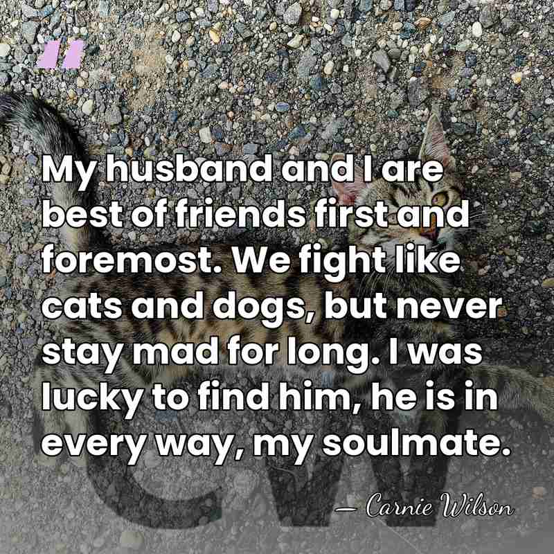 My husband and I are best of friends first and foremost. We&hellip; - Carnie Wilson