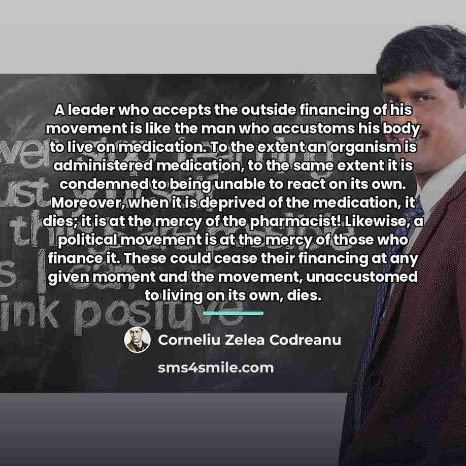 “A leader who accepts the outside financing of his movement…” quote by Corneliu Zelea Codreanu