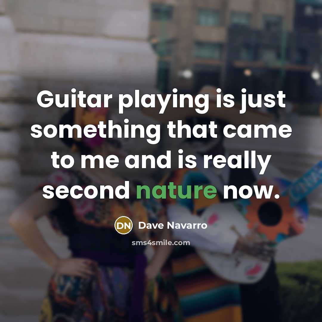 “Guitar playing is just something that came to me and…” quote by Dave Navarro