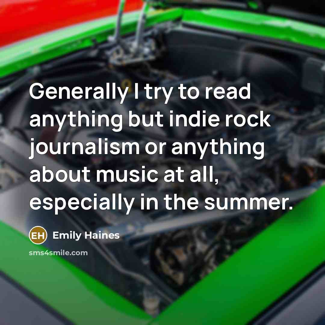 “Generally I try to read anything but indie rock journalism…” quote by Emily Haines