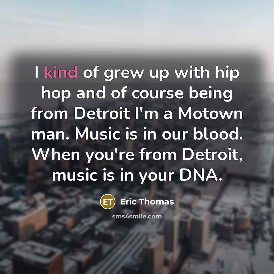 “I kind of grew up with hip hop and of…” quote by Eric Thomas