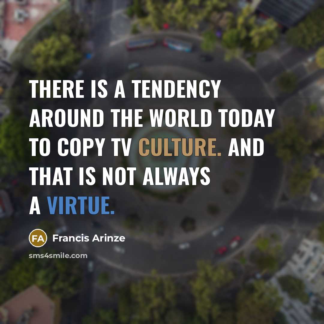 “There is a tendency around the world today to copy…” quote by Francis Arinze