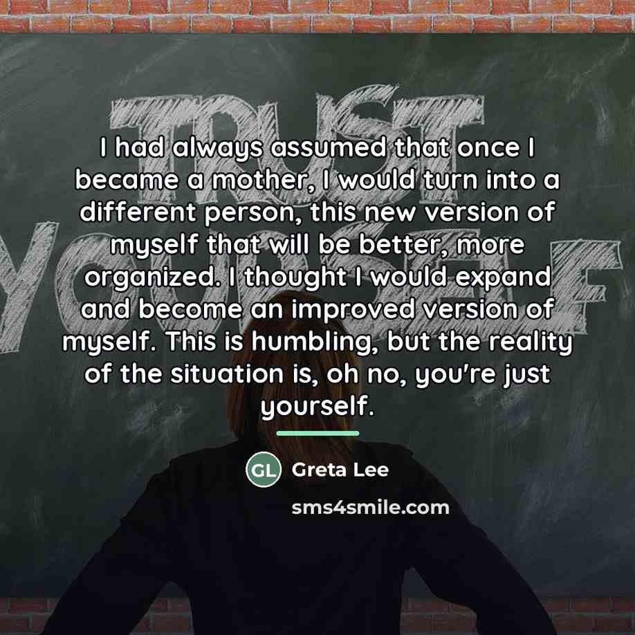 “I had always assumed that once I became a mother,…” quote by Greta Lee