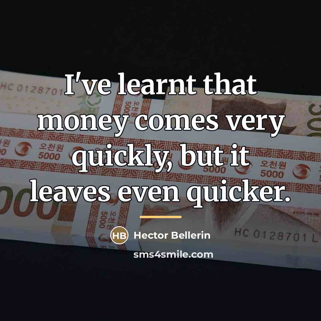“I've learnt that money comes very quickly, but it leaves…” quote by Hector Bellerin