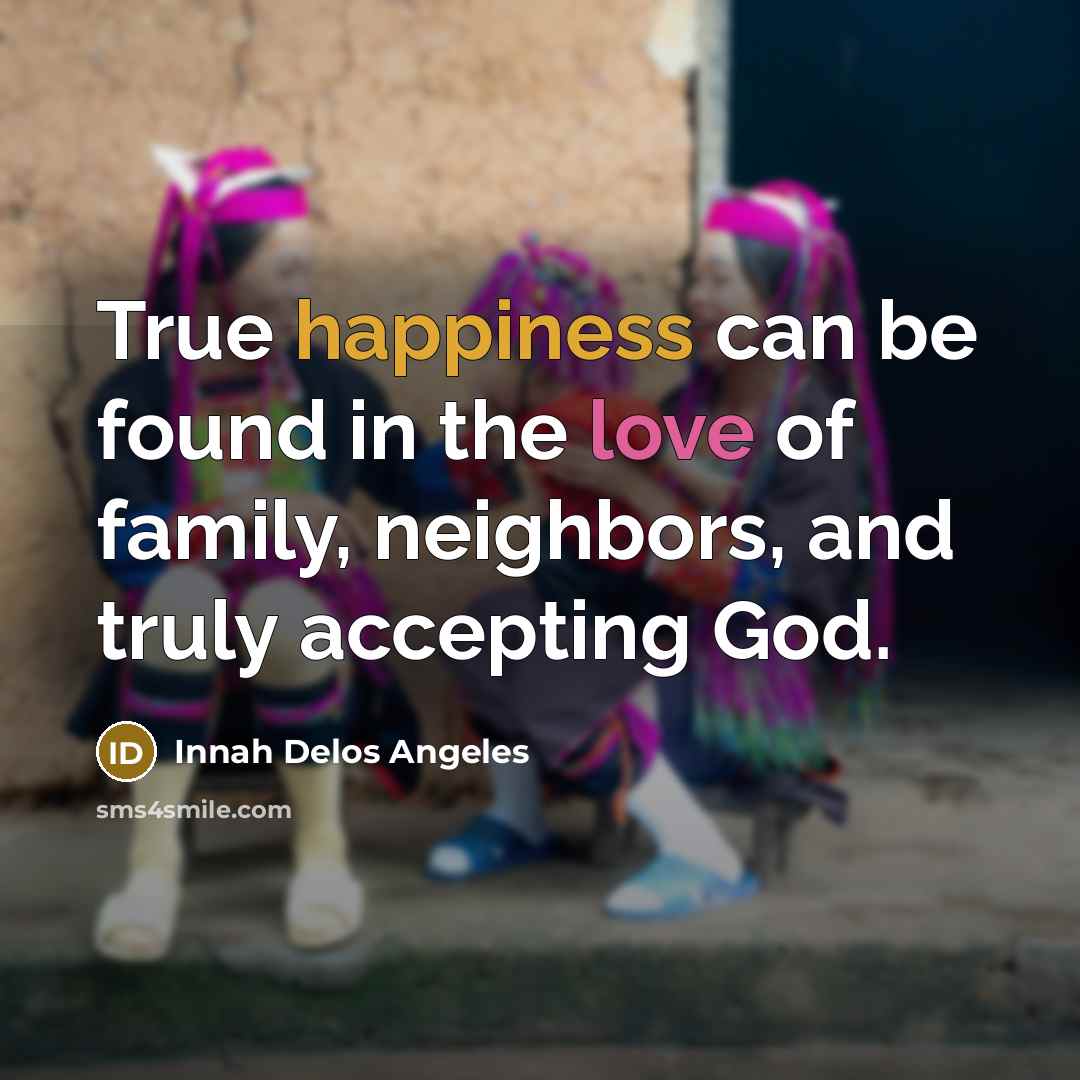 “True happiness can be found in the love of family,…” quote by Innah Delos Angeles