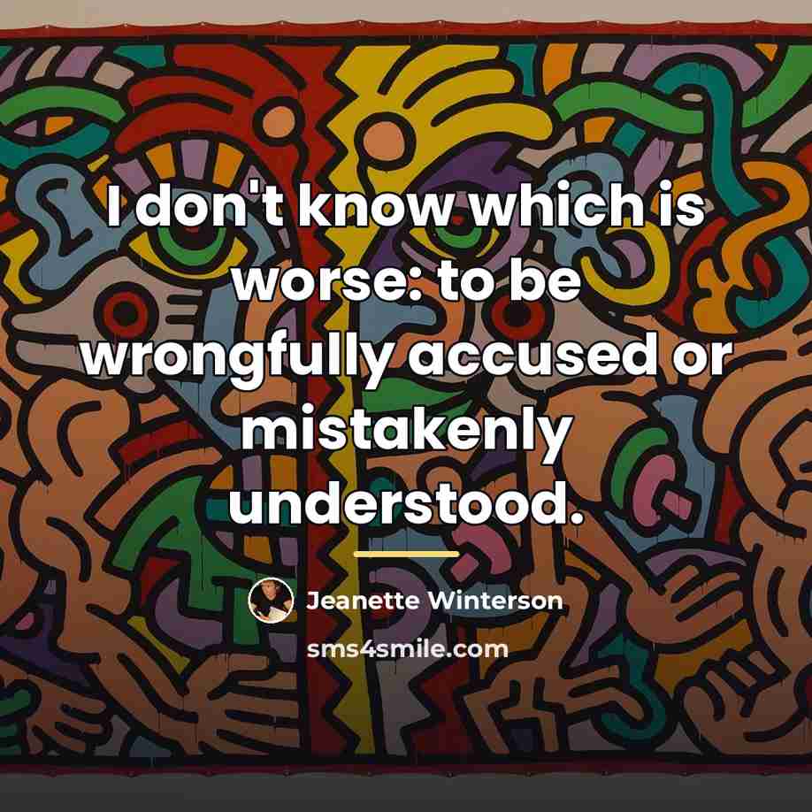 “I don't know which is worse: to be wrongfully accused…” quote by Jeanette Winterson