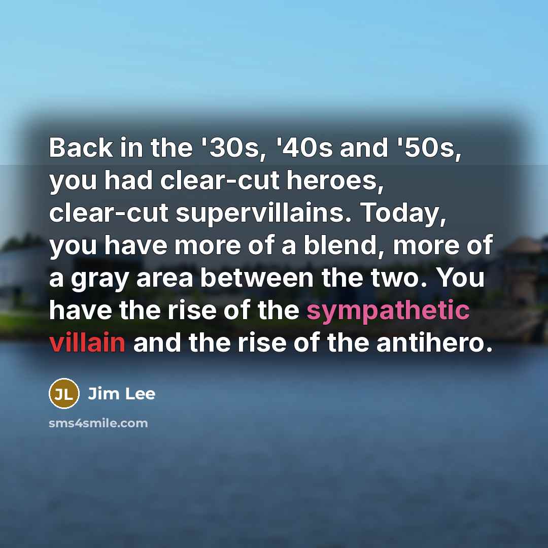 “Back in the '30s, '40s and '50s, you had clear-cut…” quote by Jim Lee