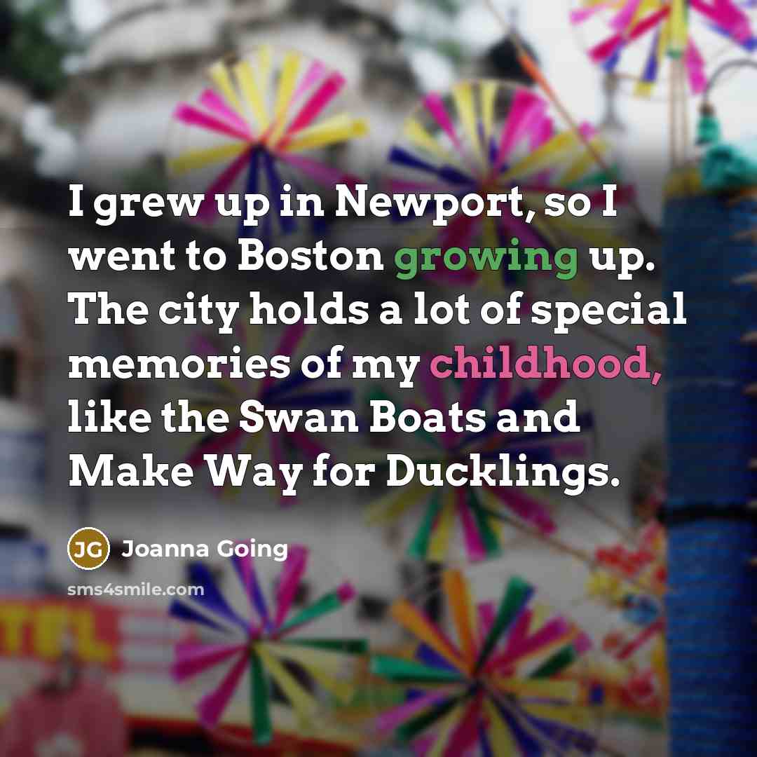“I grew up in Newport, so I went to Boston…” quote by Joanna Going