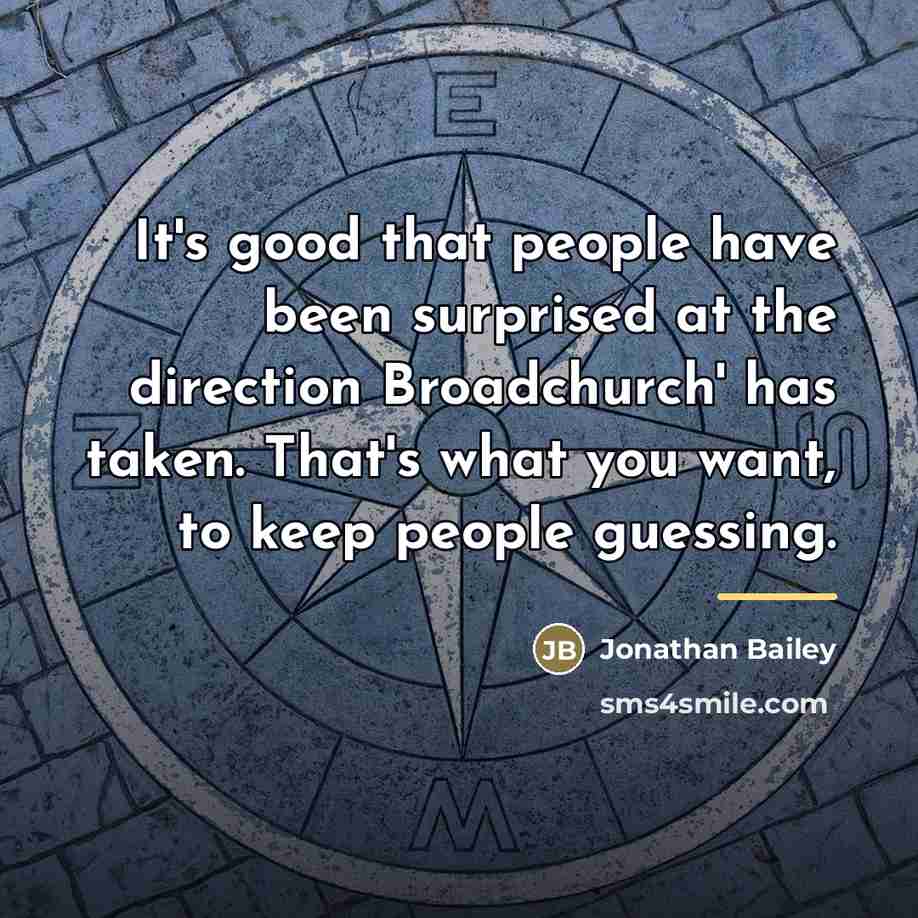 “It's good that people have been surprised at the direction…” quote by Jonathan Bailey