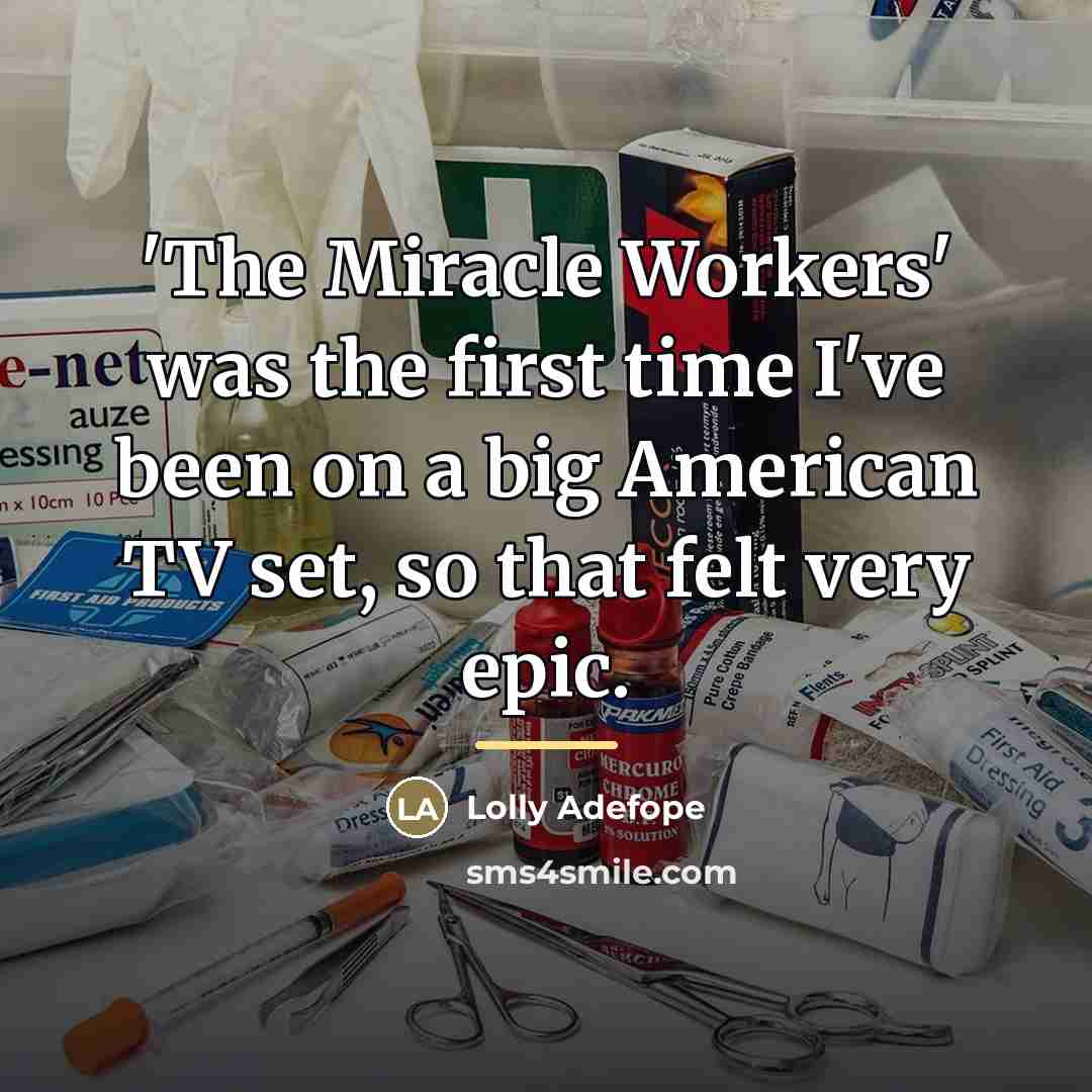 “'The Miracle Workers' was the first time I've been on…” quote by Lolly Adefope