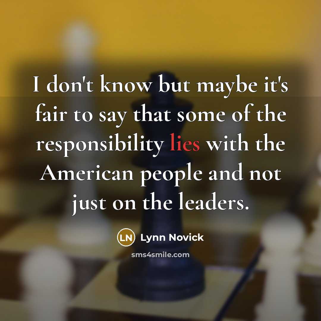 “I don't know but maybe it's fair to say that…” quote by Lynn Novick