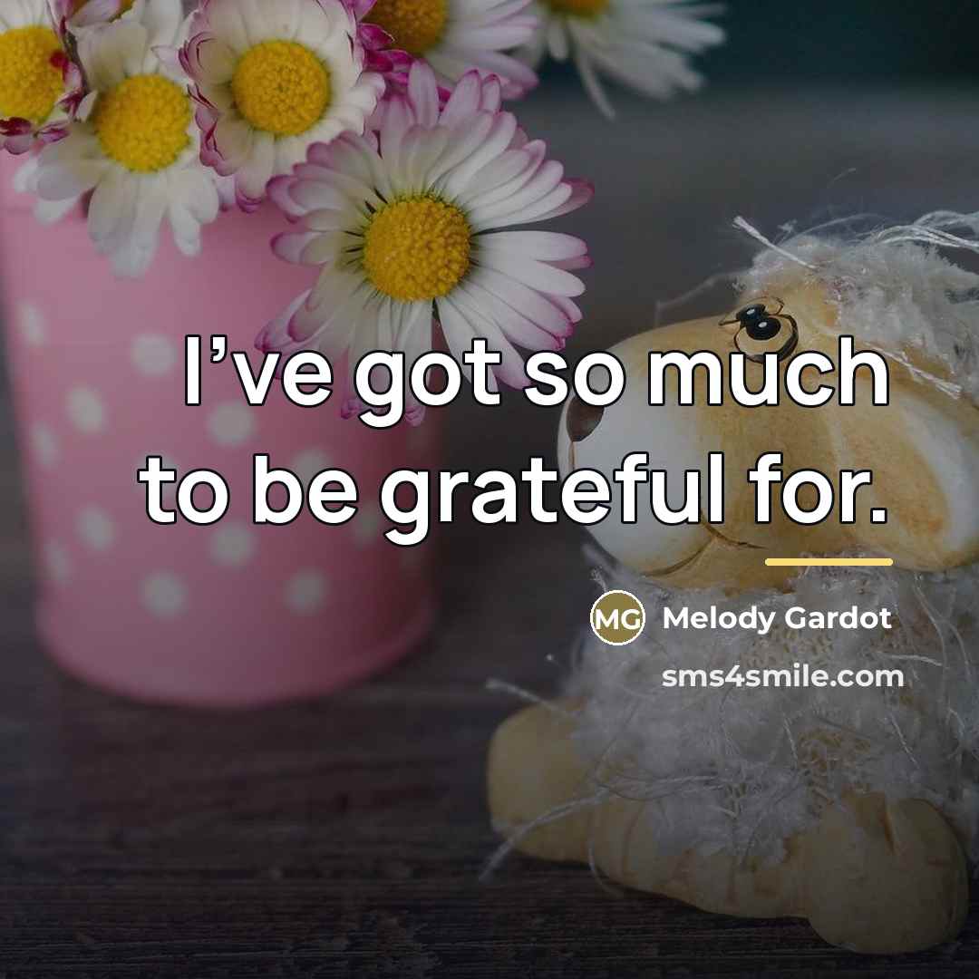 “I've got so much to be grateful for.…” quote by Melody Gardot
