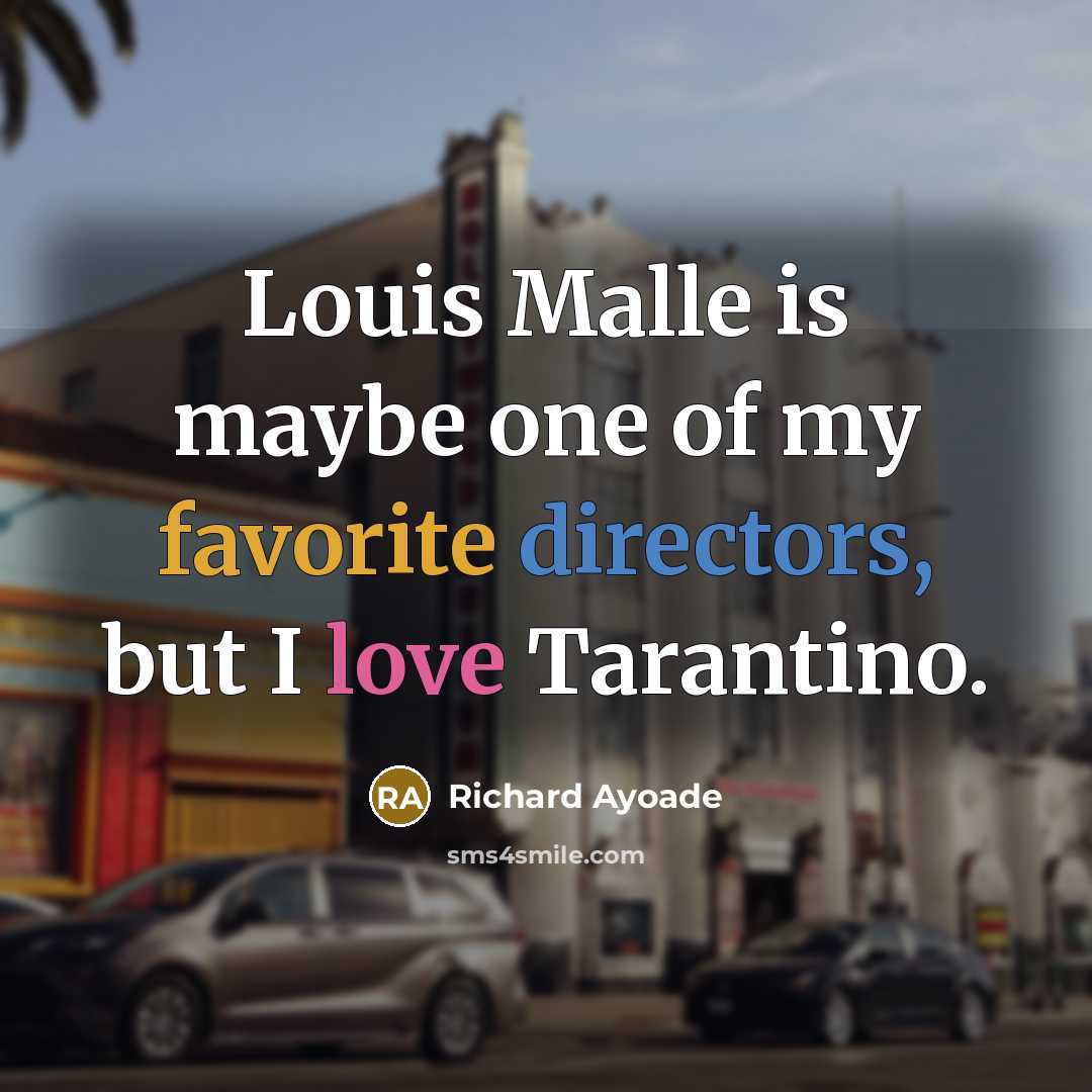 “Louis Malle is maybe one of my favorite directors, but…” quote by Richard Ayoade