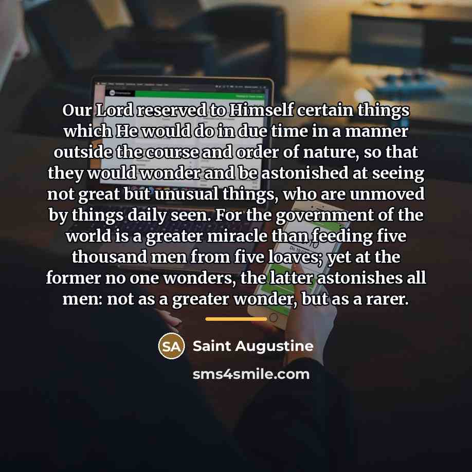 “Our Lord reserved to Himself certain things which He would…” quote by Saint Augustine