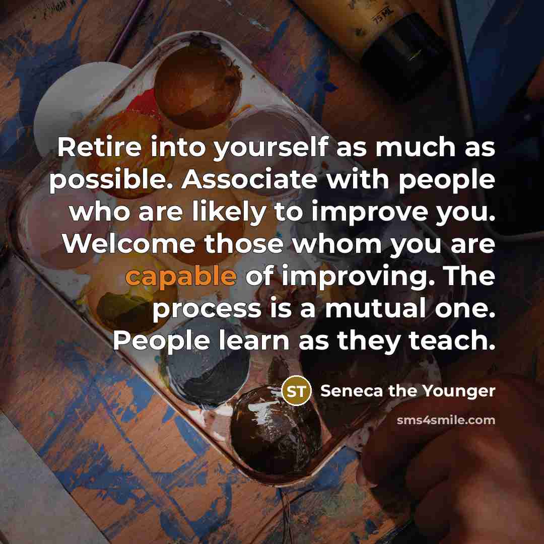 “Retire into yourself as much as possible. Associate with people…” quote by Seneca the Younger