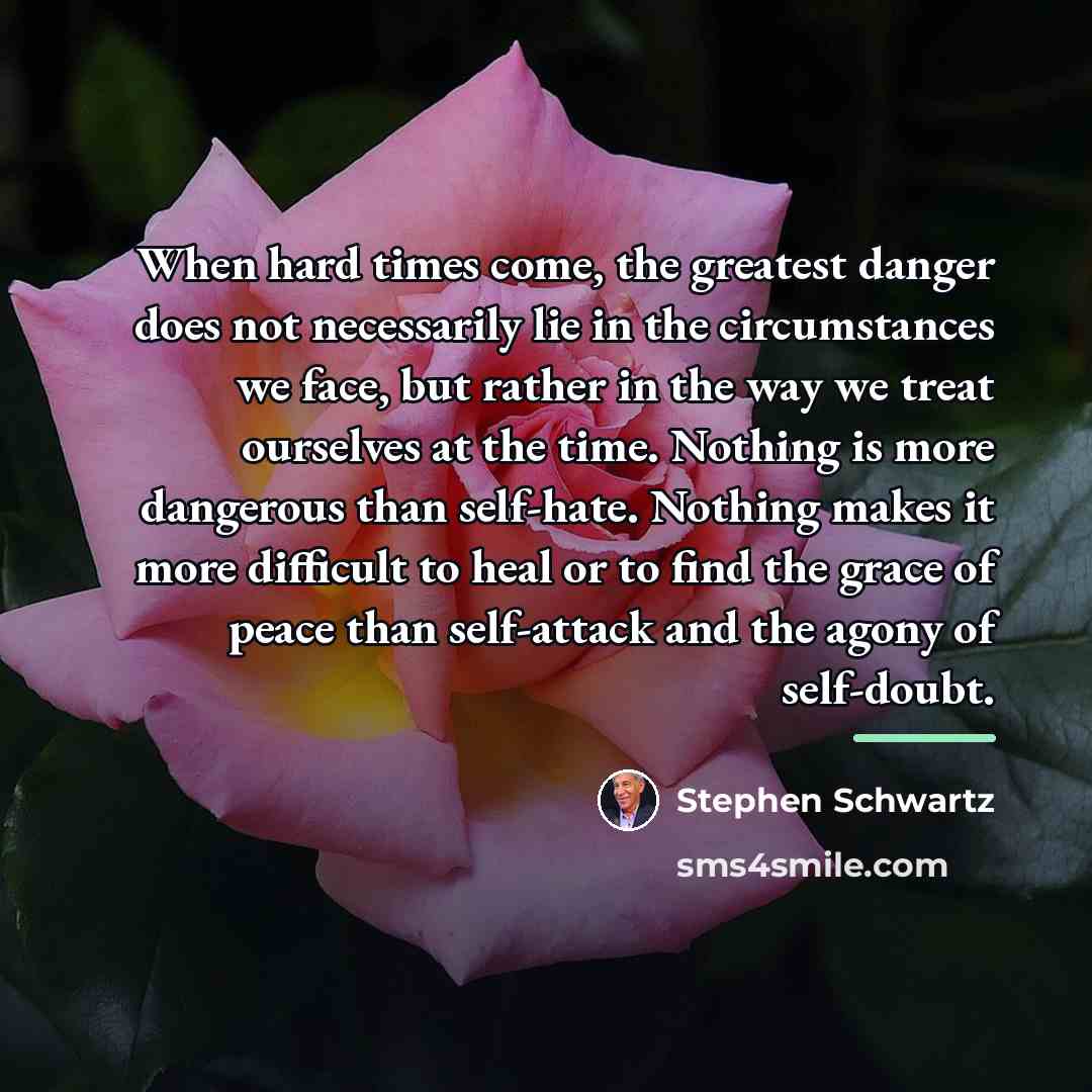 “When hard times come, the greatest danger does not necessarily…” quote by Stephen Schwartz