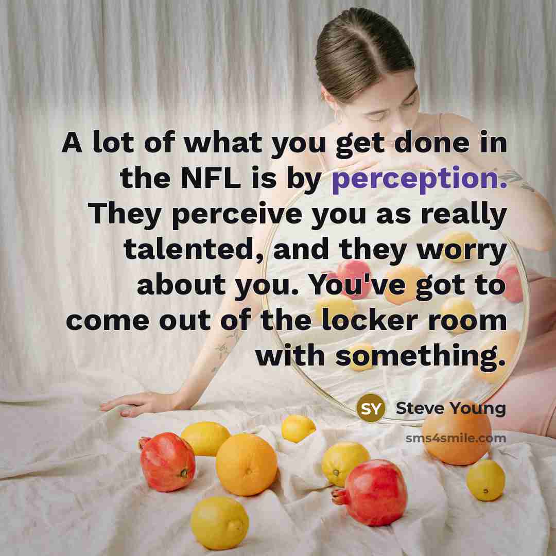 “A lot of what you get done in the NFL…” quote by Steve Young