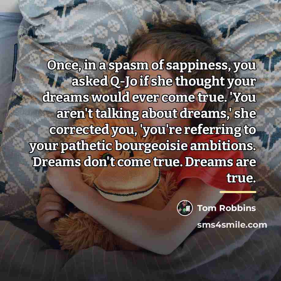 “Once, in a spasm of sappiness, you asked Q-Jo if…” quote by Tom Robbins