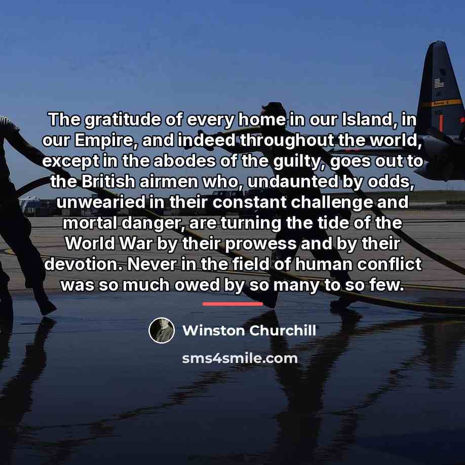 “The gratitude of every home in our Island, in our…” quote by Winston Churchill