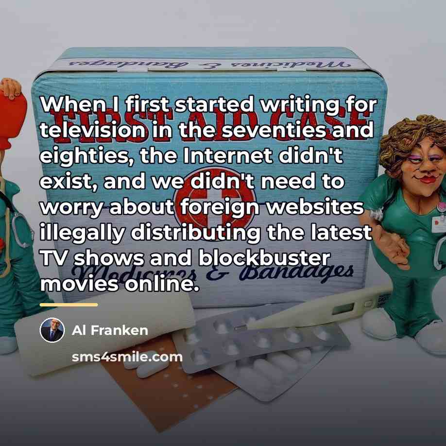 “When I first started writing for television in the seventies…” quote by Al Franken