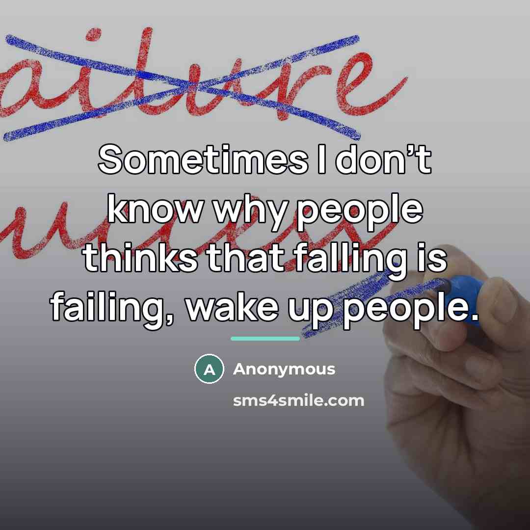 “Sometimes I don't know why people thinks that falling is…” quote by Anonymous