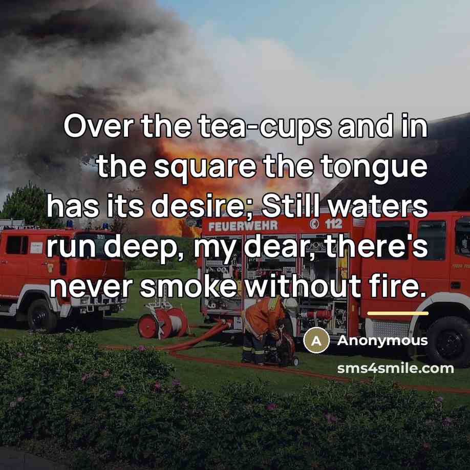 “Over the tea-cups and in the square the tongue has…” quote by Anonymous