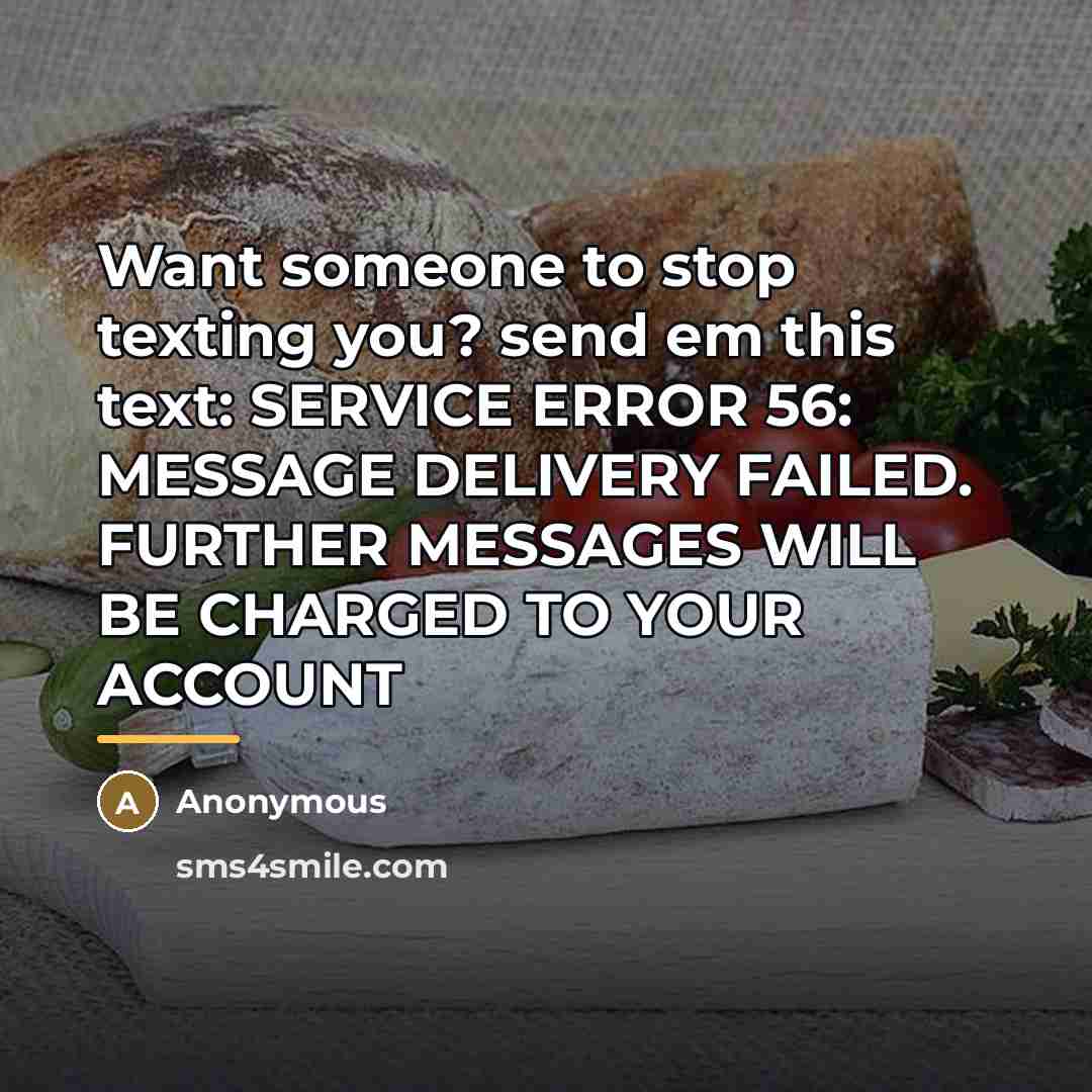 “Want someone to stop texting you? send em this text:…” quote by Anonymous