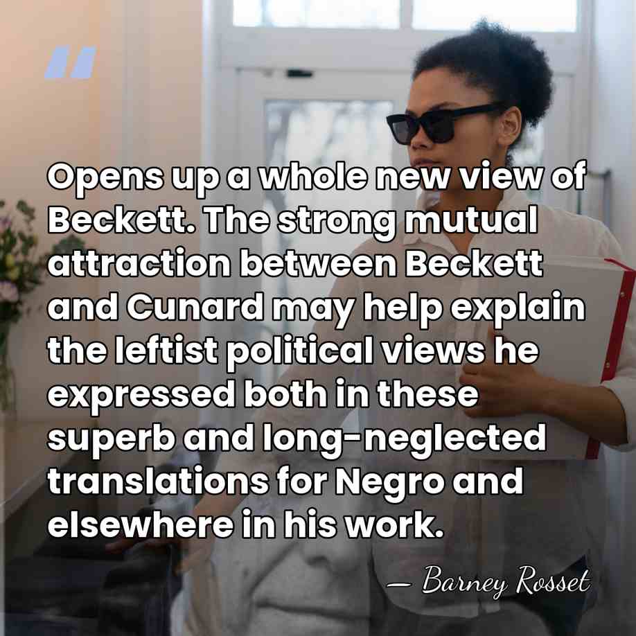 Opens up a whole new view of Beckett. The strong mutual attraction&hellip; - Barney Rosset
