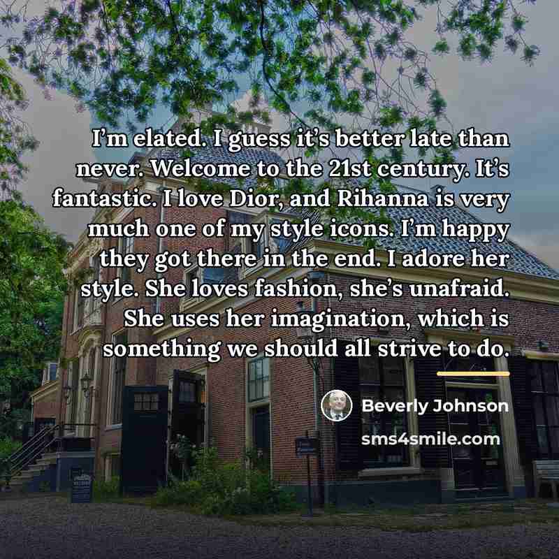 “I’m elated. I guess it’s better late than never. Welcome…” quote by Beverly Johnson