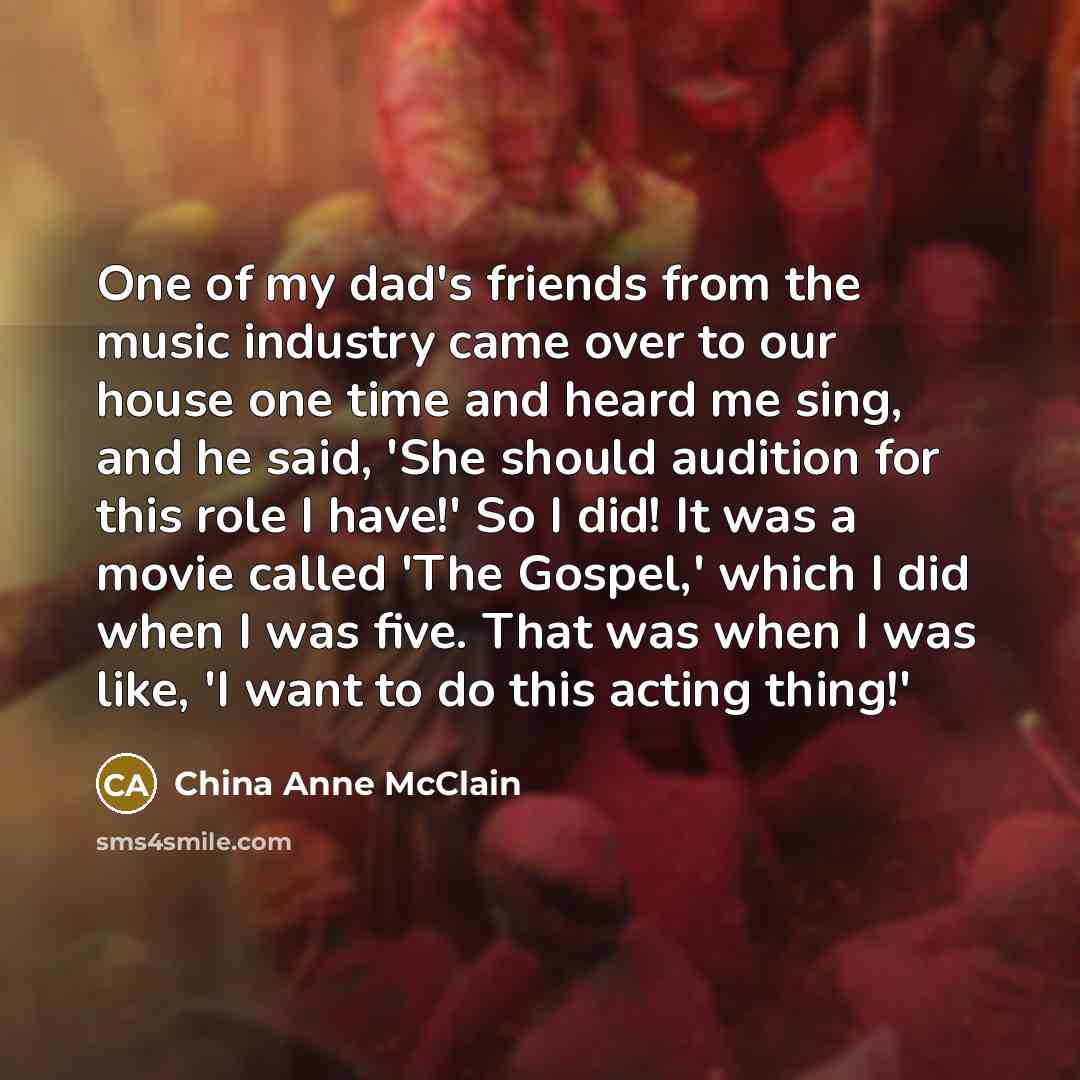 “One of my dad's friends from the music industry came…” quote by China Anne McClain