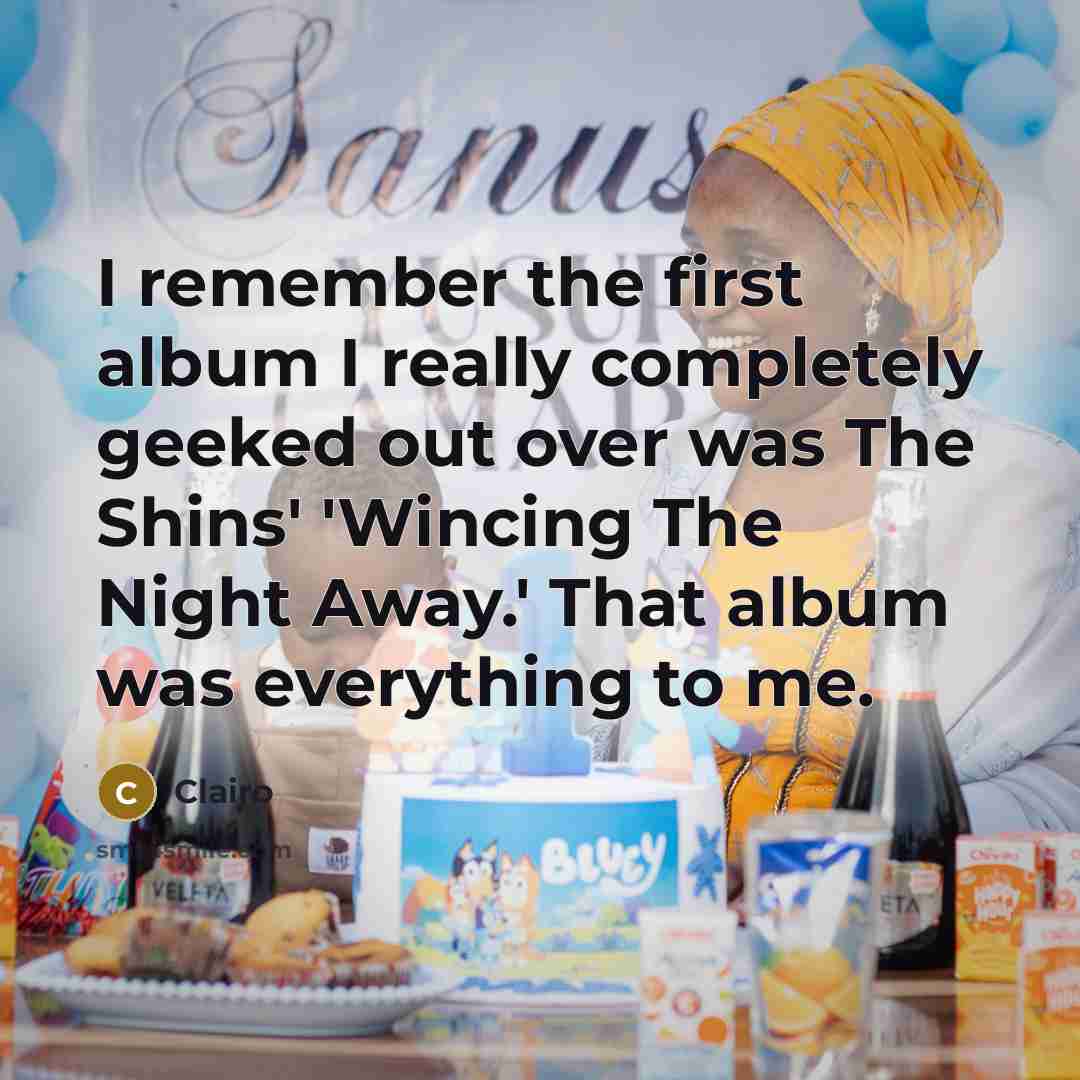 “I remember the first album I really completely geeked out over was The Shins' 'Wincing The Night Away.' That album was everything to me.” quote by Clairo