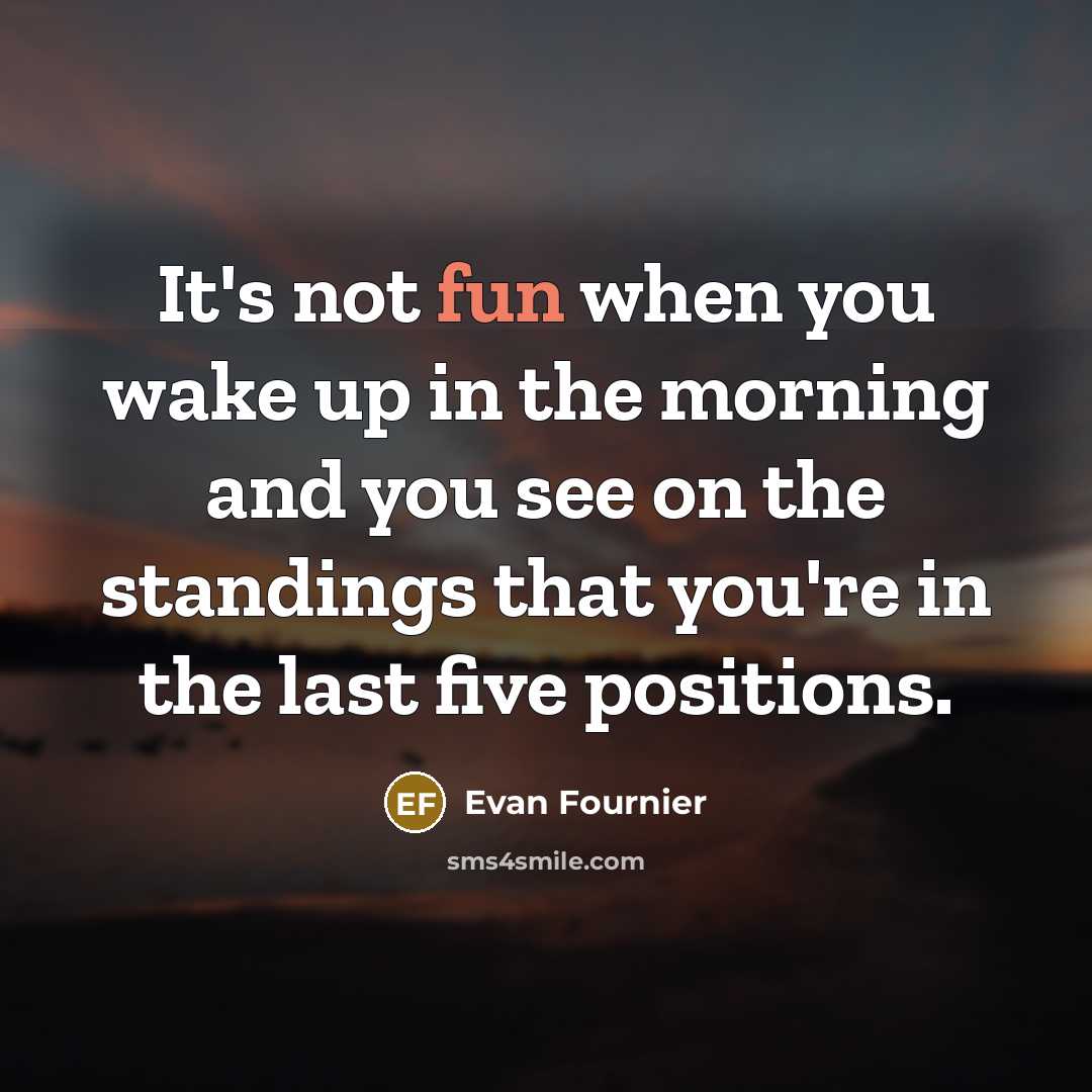 “It's not fun when you wake up in the morning…” quote by Evan Fournier