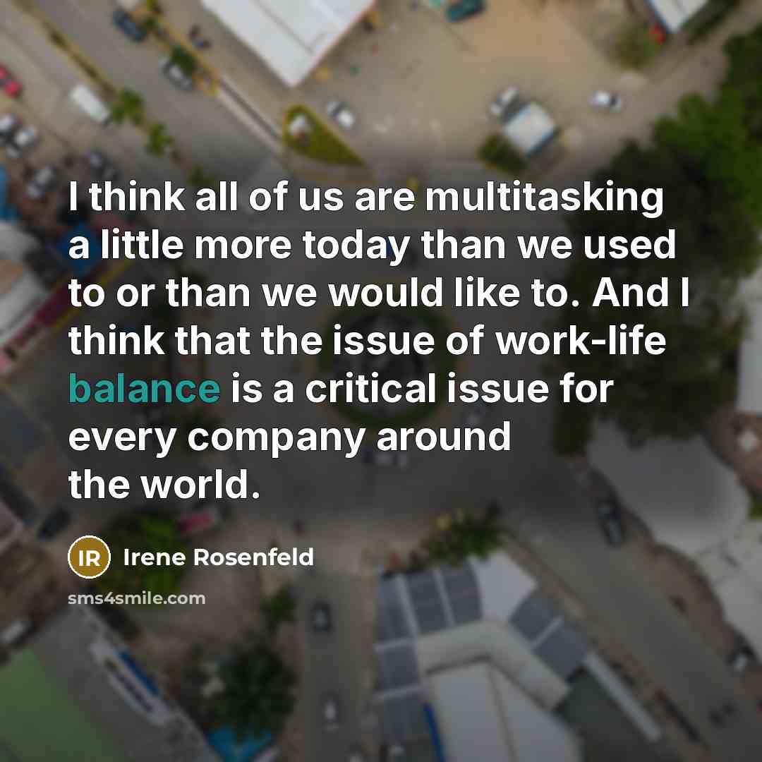 “I think all of us are multitasking a little more…” quote by Irene Rosenfeld