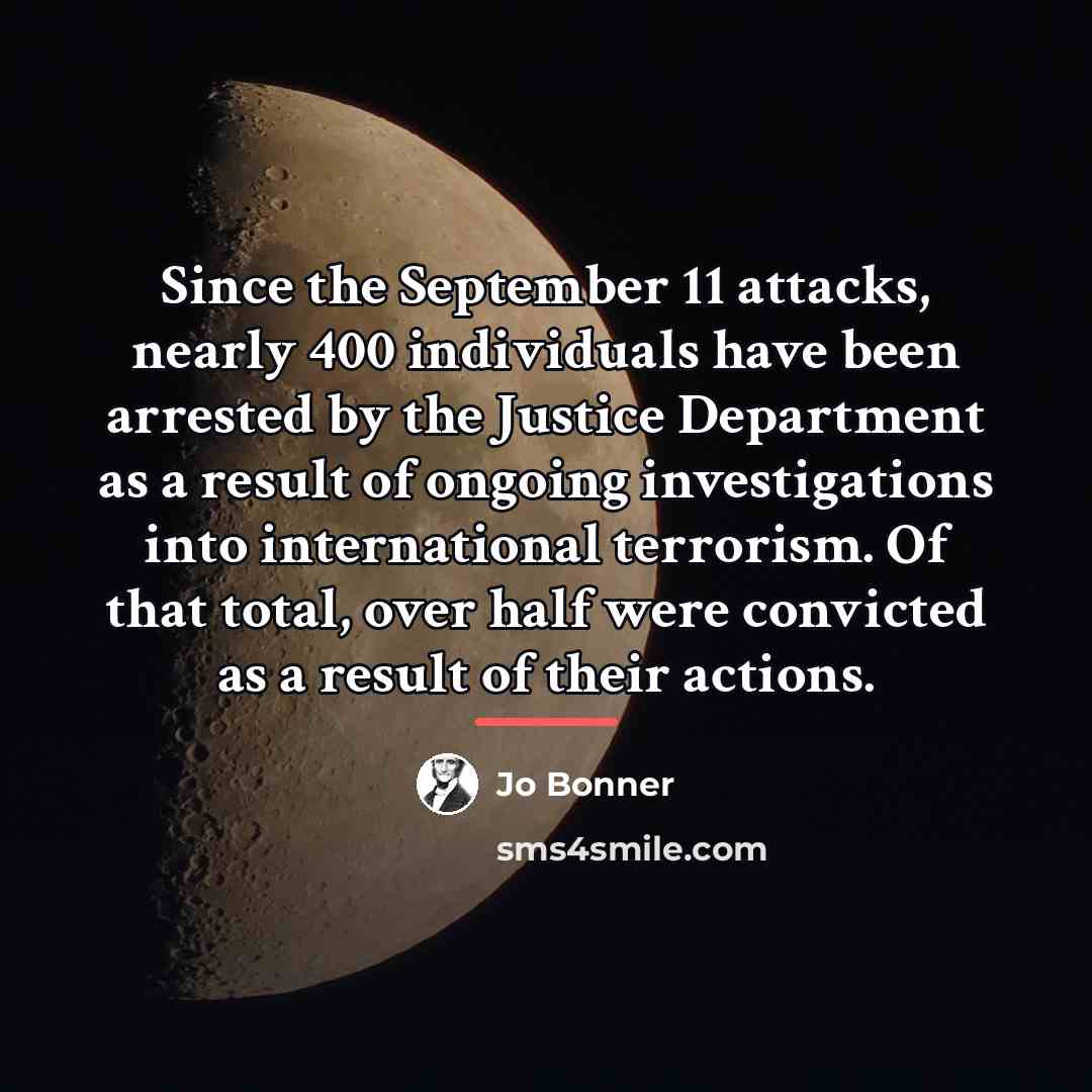 “Since the September 11 attacks, nearly 400 individuals have been…” quote by Jo Bonner