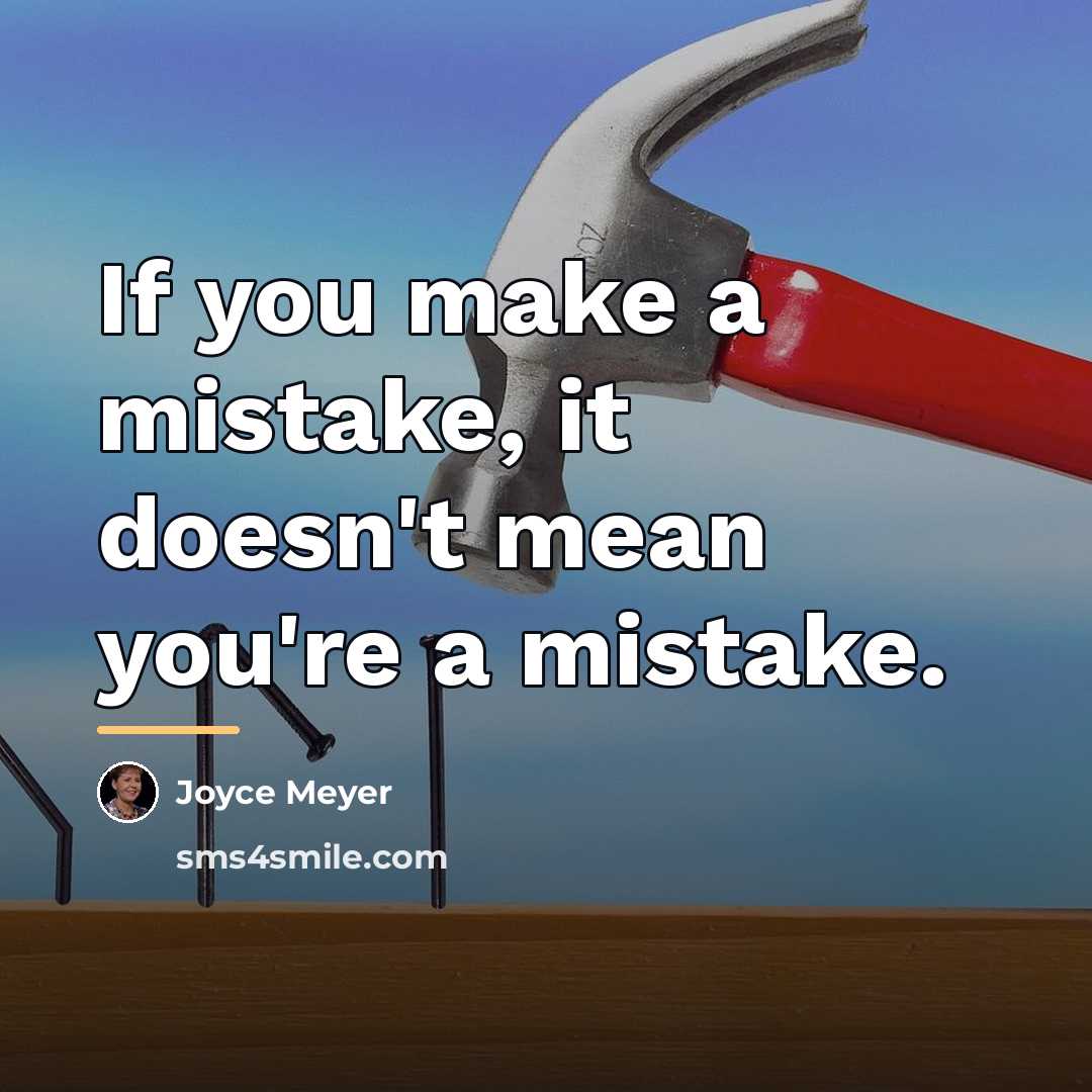 “If you make a mistake, it doesn't mean you're a…” quote by Joyce Meyer