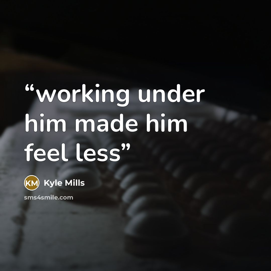 “working under him made him feel less” quote by Kyle Mills