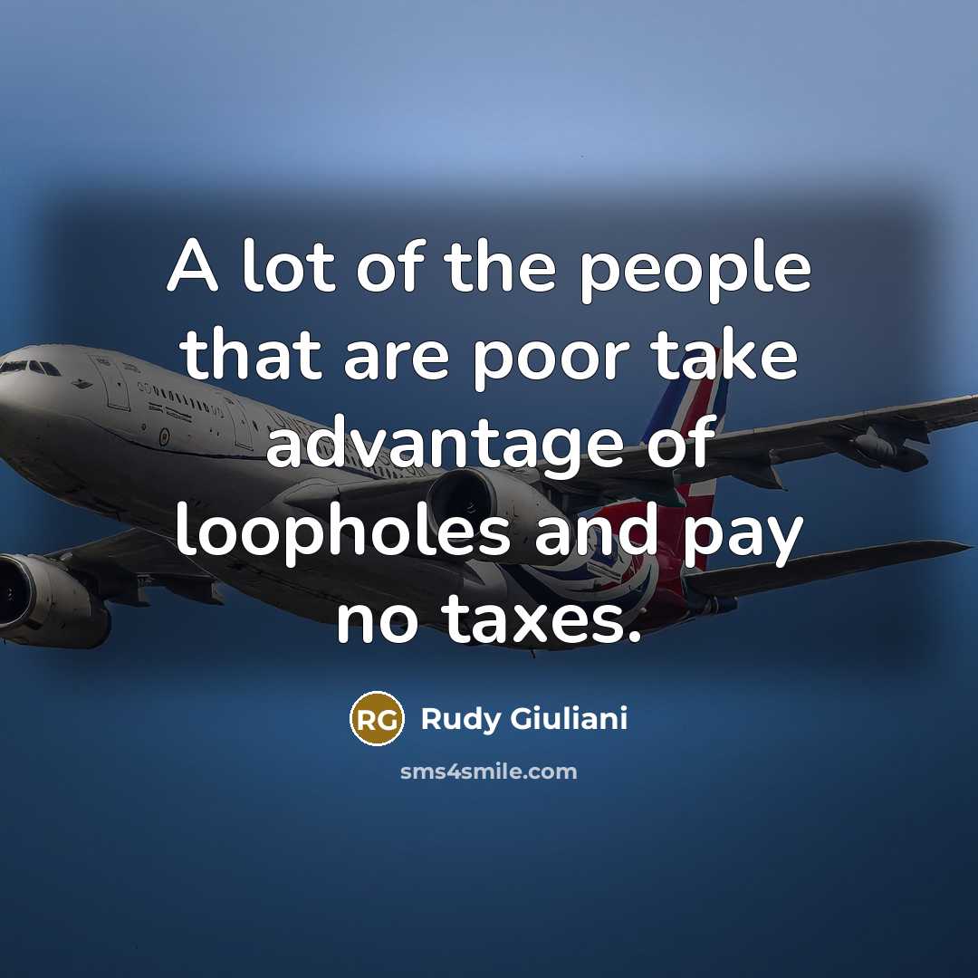 “A lot of the people that are poor take advantage…” quote by Rudy Giuliani