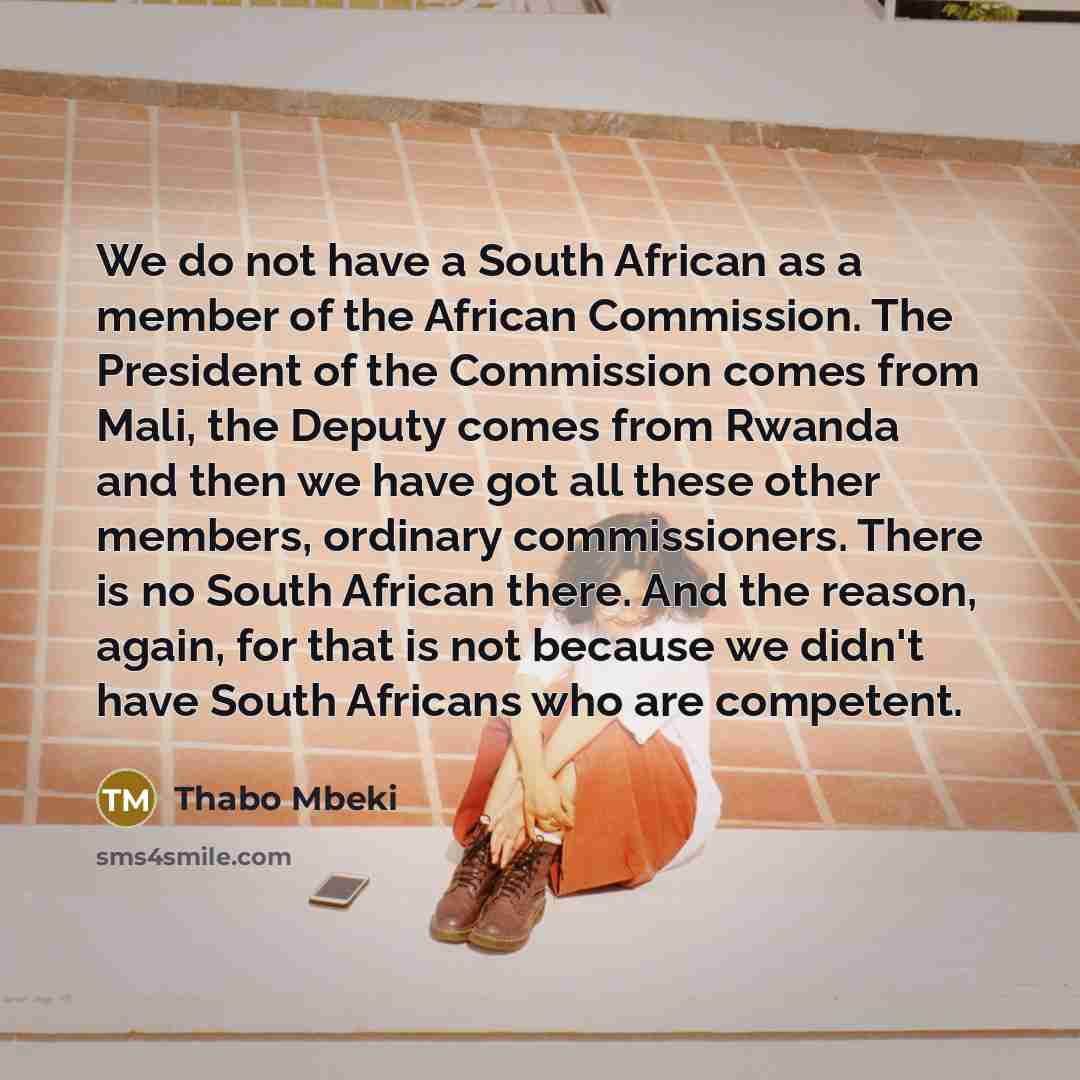 “We do not have a South African as a member…” quote by Thabo Mbeki