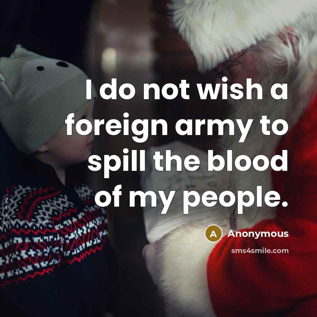 “I do not wish a foreign army to spill the…” quote by Anonymous