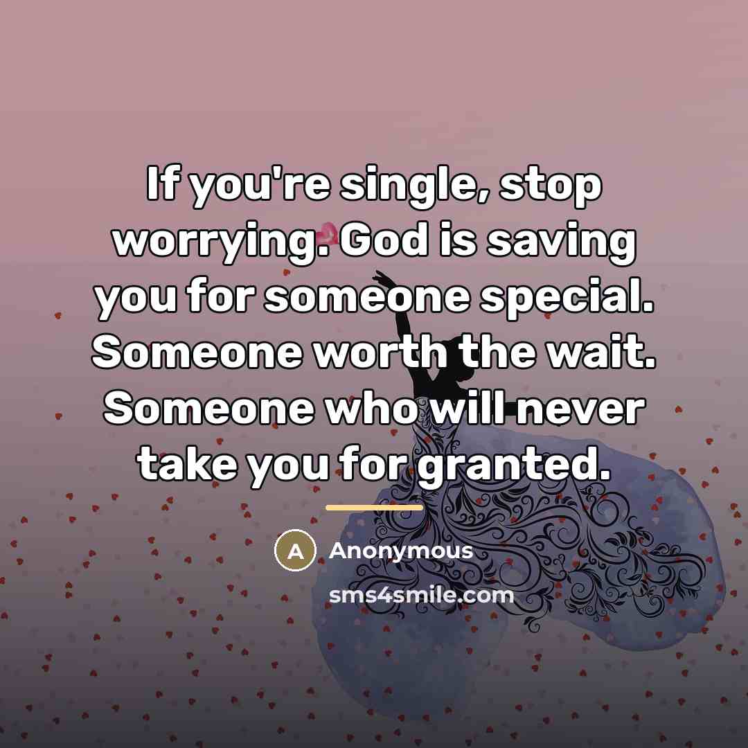 “If you're single, stop worrying. God is saving you for…” quote by Anonymous