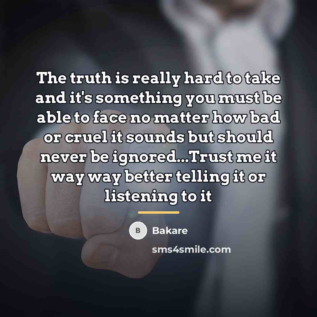 “The truth is really hard to take and it's something…” quote by Bakare