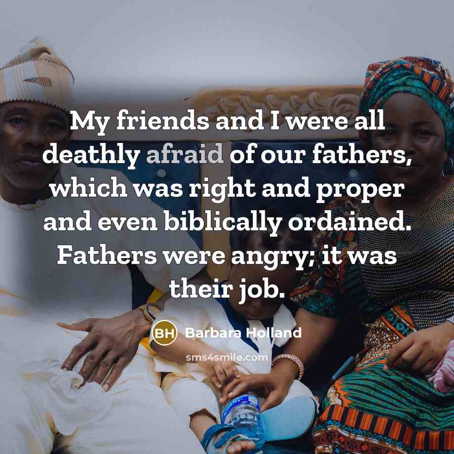 “My friends and I were all deathly afraid of our…” quote by Barbara Holland
