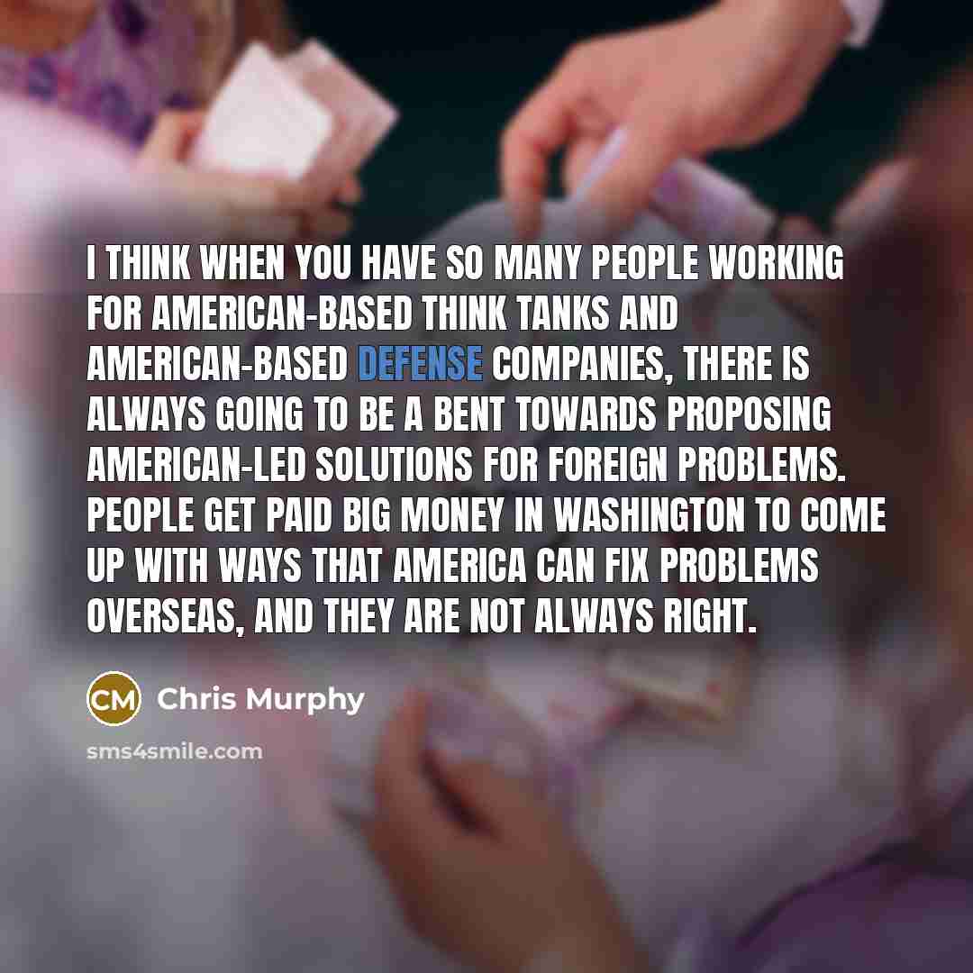 “I think when you have so many people working for…” quote by Chris Murphy