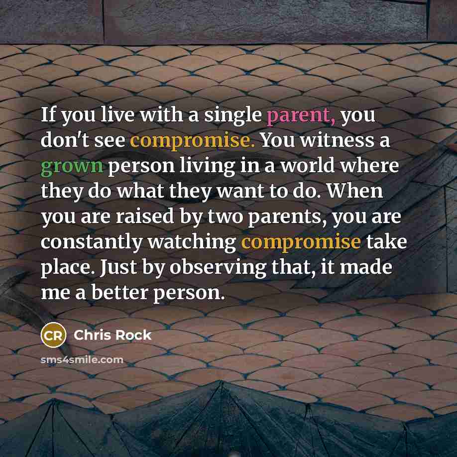 “If you live with a single parent, you don't see…” quote by Chris Rock