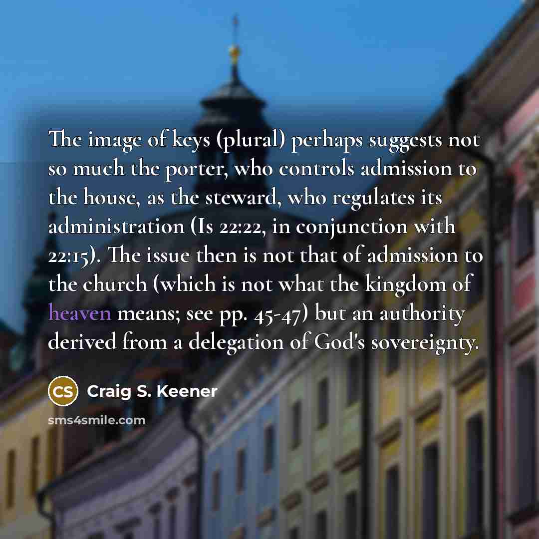 “The image of keys (plural) perhaps suggests not so much…” quote by Craig S. Keener