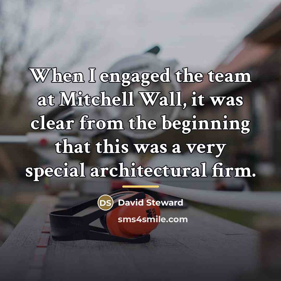 “When I engaged the team at Mitchell Wall, it was…” quote by David Steward