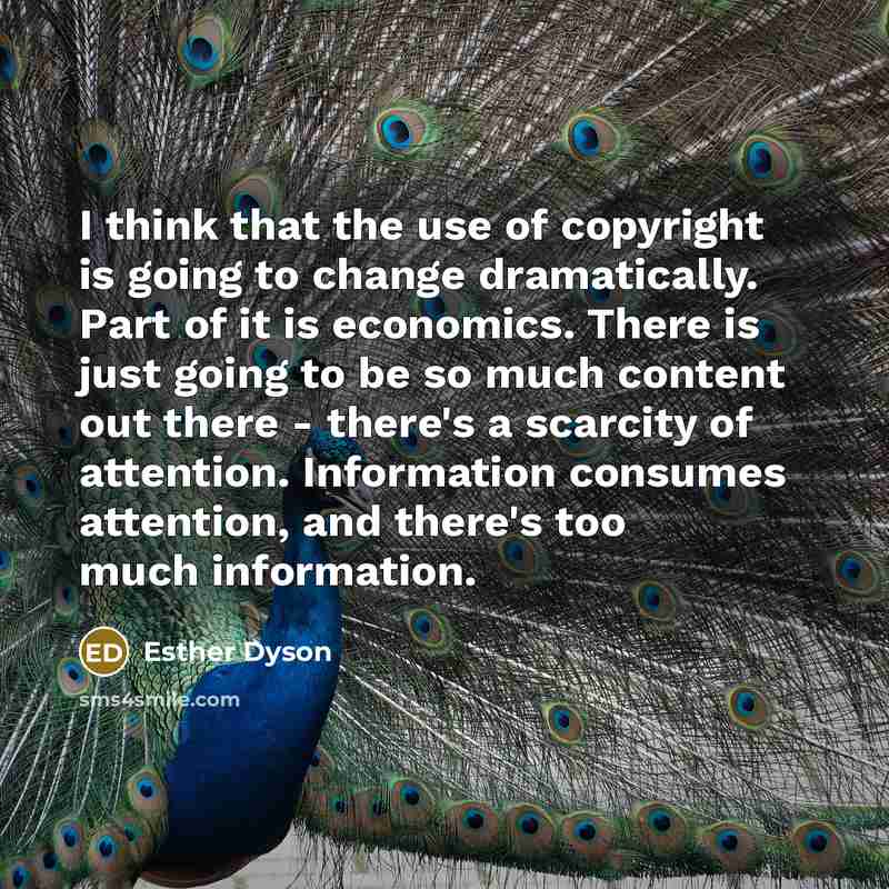 “I think that the use of copyright is going to…” quote by Esther Dyson