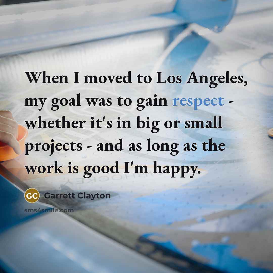 “When I moved to Los Angeles, my goal was to…” quote by Garrett Clayton