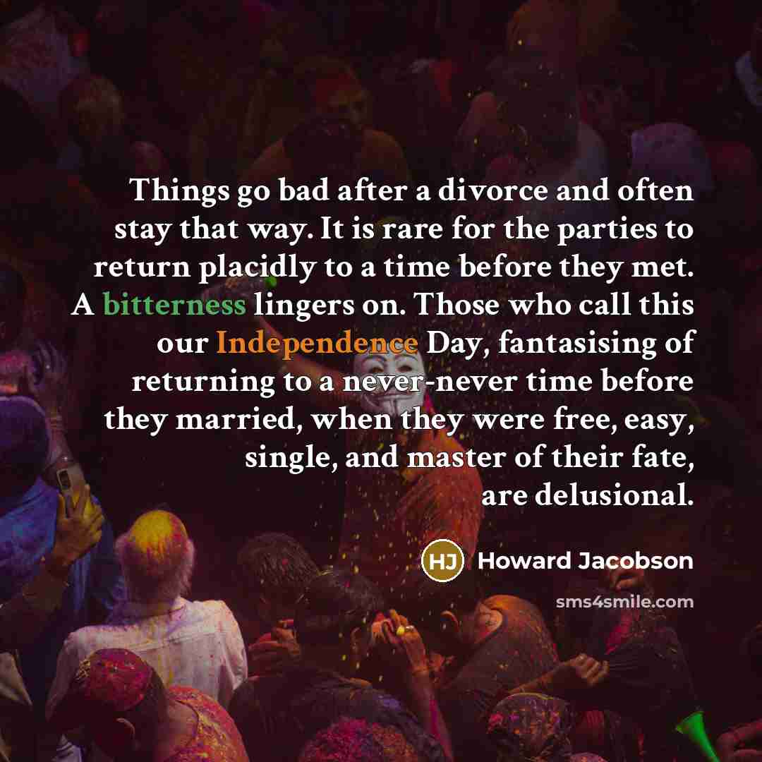 “Things go bad after a divorce and often stay that…” quote by Howard Jacobson