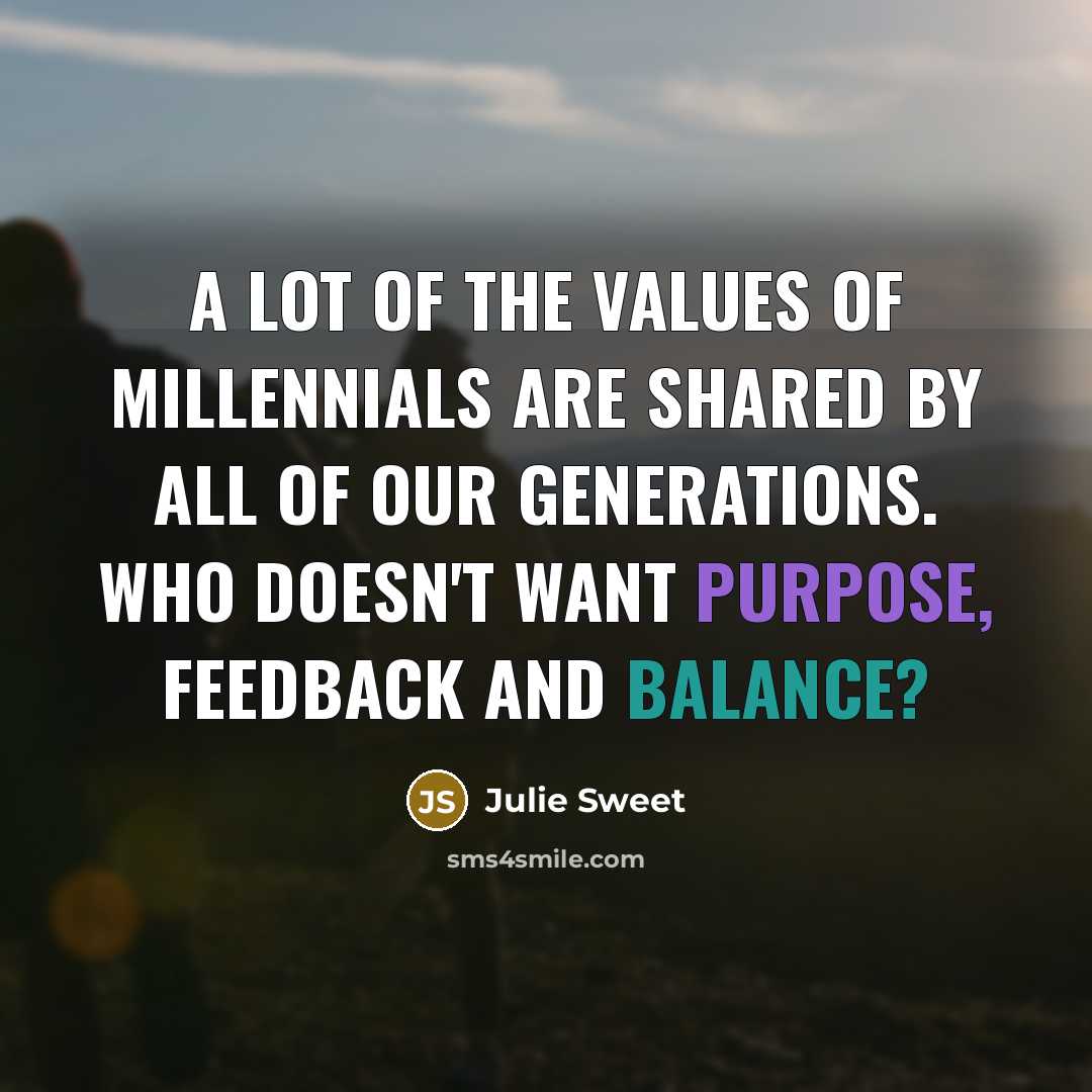 “A lot of the values of millennials are shared by…” quote by Julie Sweet